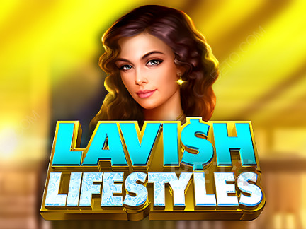 Lavish Lifestyles 데모 버전