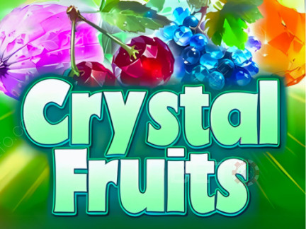 Crystal Fruits 데모 버전